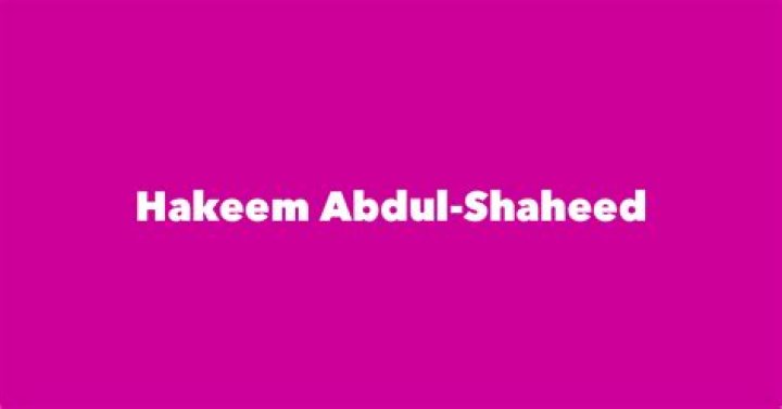 Hakeem Abdul-Shaheed biografía, edad, altura, esposo, net worth, familia